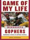 Cover image for Game of My Life Minnesota Gophers: Memorable Stories of Gopher Football